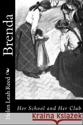 Brenda: Her School and Her Club Helen Leah Reed 9781518866135 Createspace - książka