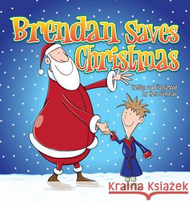 Brendan Saves Christmas (Hard Cover): Oh, No - Santa's Lost In The Snow! Lillyman, Kris 9781909250291 Boom Boom Books - książka