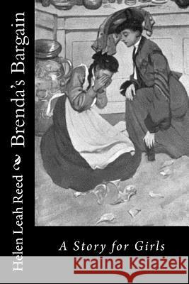 Brenda's Bargain: A Story for Girls Helen Leah Reed 9781518866203 Createspace - książka