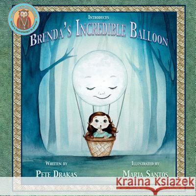 Brenda's Incredible Balloon Pete Drakas Maria Santos 9780986275135 Poetry Pete Publishing Inc - książka