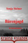 Bärenjagd Steiner, Sonja 9783754947623 epubli