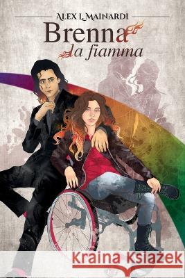 Brenna - La Fiamma Miriam Barbieri Siriana Crastolla Filippo Munegato 9798391619789 Independently Published - książka