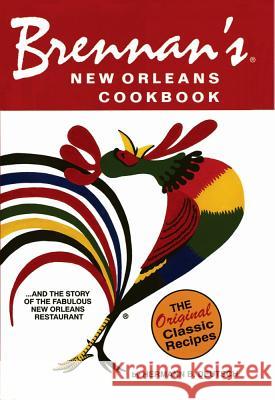 Brennan's New Orleans Cookbook: With the Story of the Fabulous New Orleans Restaurant Hermann B. Deutsch 9781455620197 Pelican Publishing Co - książka