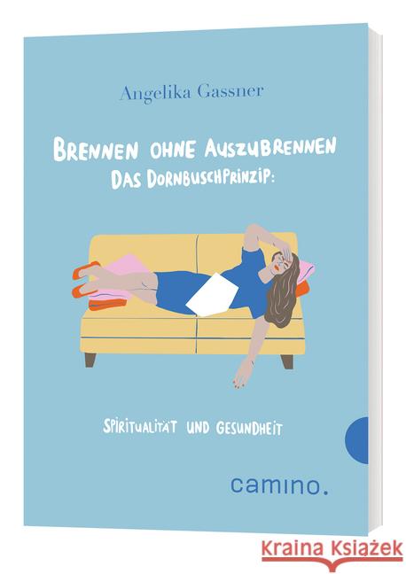 Brennen ohne Auszubrennen Das Dornbusch-Prinzip : Spiritualität und Gesundheit Gassner, Angelika 9783961571048 camino - książka