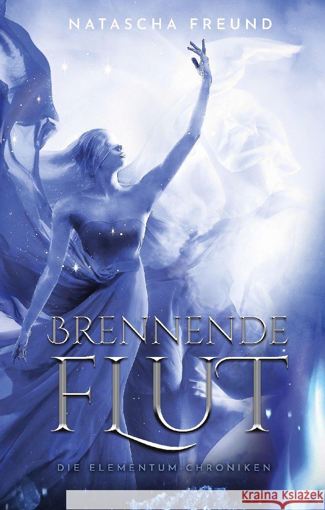 Brennende Flut: Die Elementum-Chroniken Natascha Freund 9783347450653 Tredition Gmbh - książka