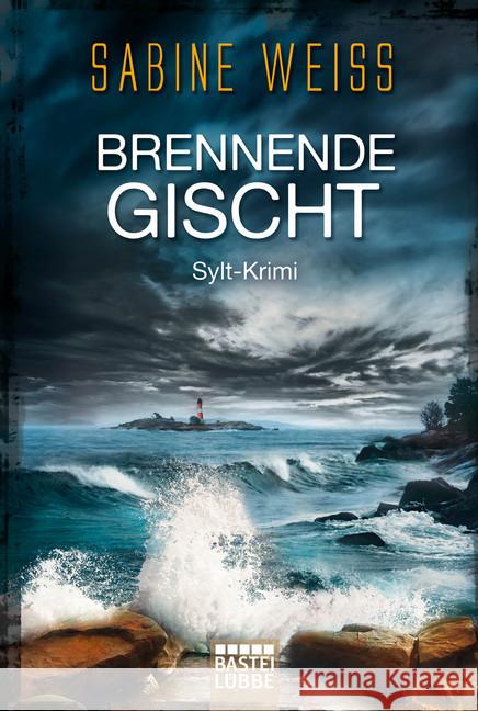 Brennende Gischt : Sylt-Krimi Weiß, Sabine 9783404176670 Bastei Lübbe - książka