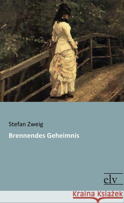 Brennendes Geheimnis Zweig, Stefan 9783959091190 Europäischer Literaturverlag - książka