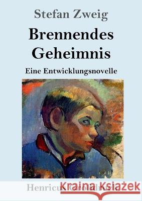 Brennendes Geheimnis (Grossdruck): Eine Entwicklungsnovelle Stefan Zweig   9783847855866 Henricus - książka