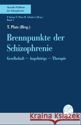 Brennpunkte Der Schizophrenie: Gesellschaft -- Angehörige -- Therapie Platz, T. 9783211824566 Springer-Verlag - książka