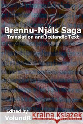 Brennu-Njals Saga: Translation and Icelandic Text Volundr Lars Agnarsson George W. Dasent 9781481233408 Createspace - książka