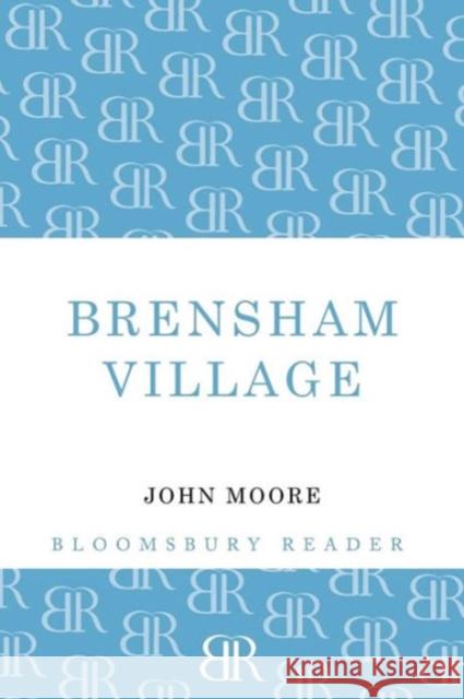 Brensham Village John Moore 9781448204199 Bloomsbury Reader - książka