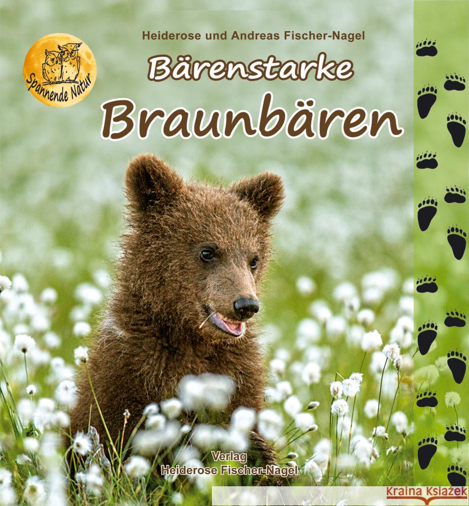 Bärenstarke Braunbären Fischer-Nagel, Heiderose; Fischer-Nagel, Andreas 9783930038886 Fischer-Nagel - książka