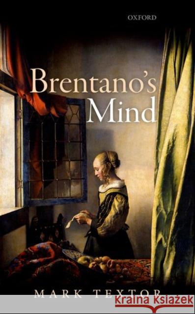 Brentano's Mind Mark Textor 9780199685479 Oxford University Press, USA - książka