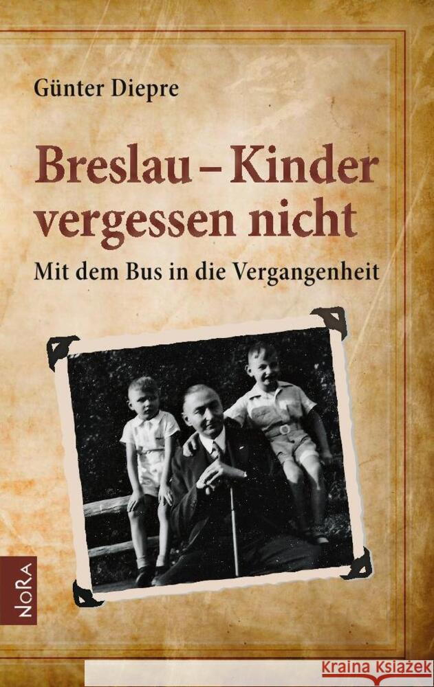 Breslau - Kinder vergessen nicht Diepre, Günter 9783865575142 NoRa Verlag - książka