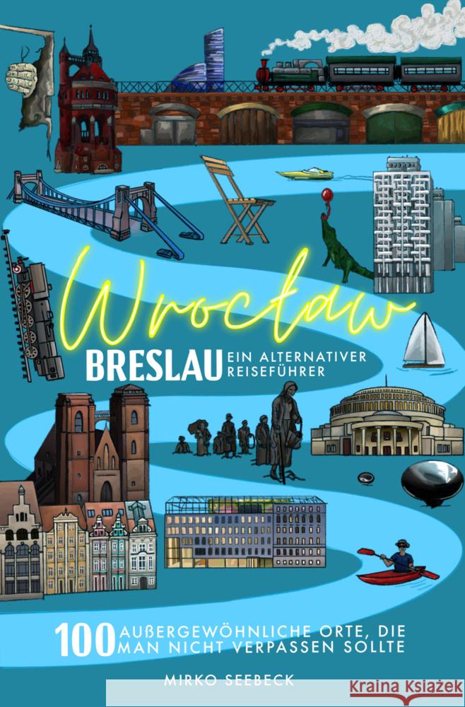 Breslau (Wroclaw) - Ein alternativer Reiseführer Seebeck, Mirko 9783911568005 Seebeck - książka