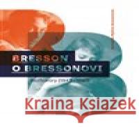 Bresson o Bressonovi Mylene Bressonová 9788087292365 Casablanca - książka