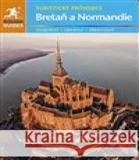 Bretaň & Normandie - turistický průvodce Greg Ward 9788074629679 Jota - książka