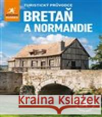 Bretaň & Normandie - turistický průvodce Greg Ward 9788076895775 Jota - książka