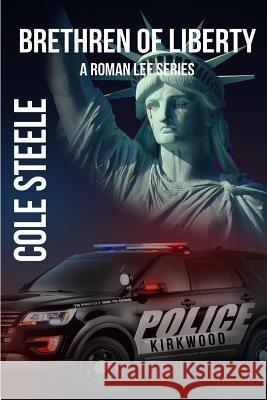Brethren of Liberty Cole Steele 9781981812882 Createspace Independent Publishing Platform - książka