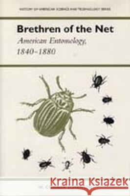 Brethren of the Net: American Entomology, 1840-1880 Connor Sorensen Conner Sorensen 9780817312367 University Alabama Press - książka