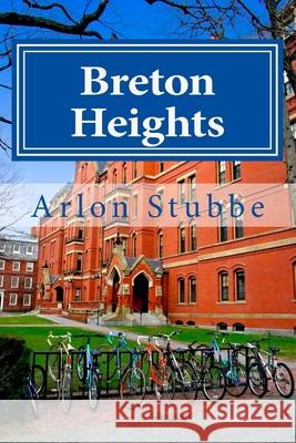 Breton Heights Arlon K. Stubbe 9781492184461 Createspace - książka