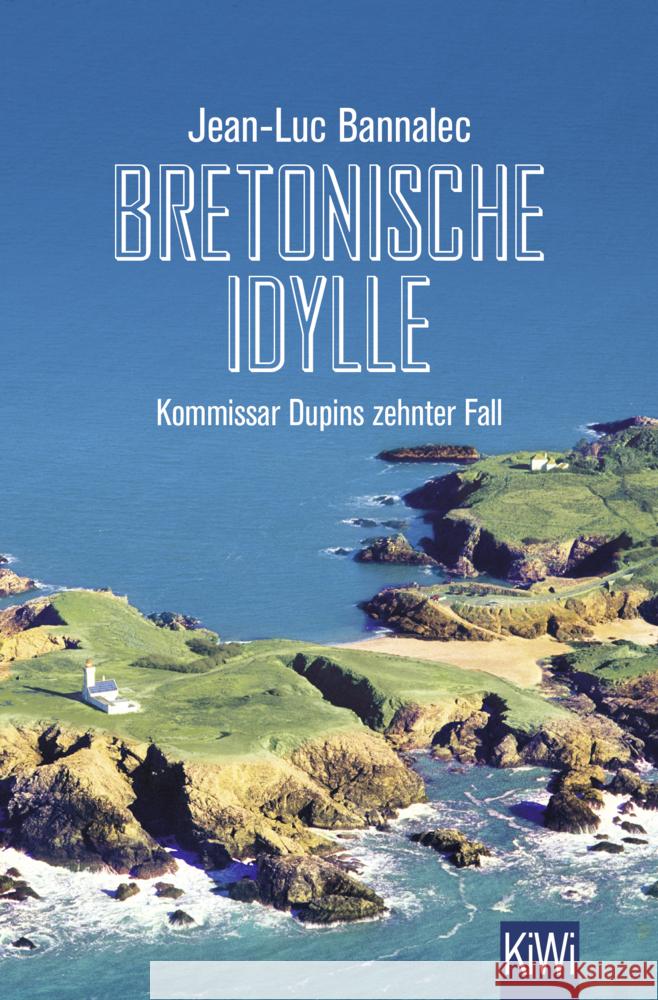 Bretonische Idylle Bannalec, Jean-Luc 9783462004892 Kiepenheuer & Witsch - książka