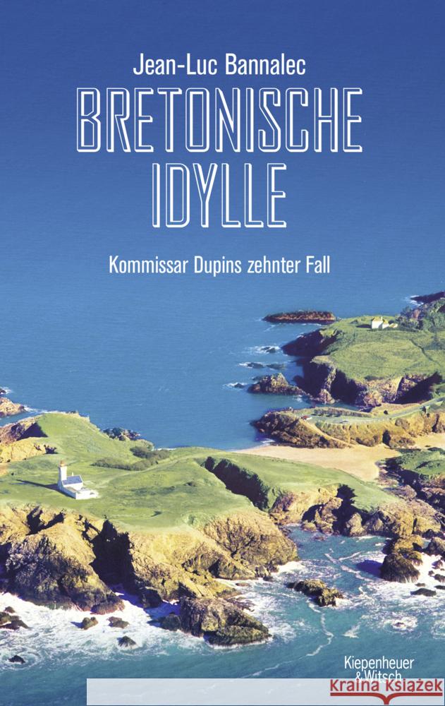 Bretonische Idylle Bannalec, Jean-Luc 9783462054026 Kiepenheuer & Witsch - książka