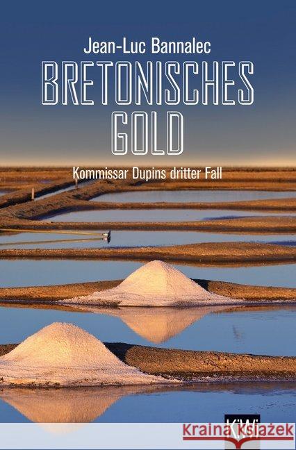 Bretonisches Gold : Kommissar Dupins dritter Fall Bannalec, Jean-Luc 9783462048407 Kiepenheuer & Witsch - książka