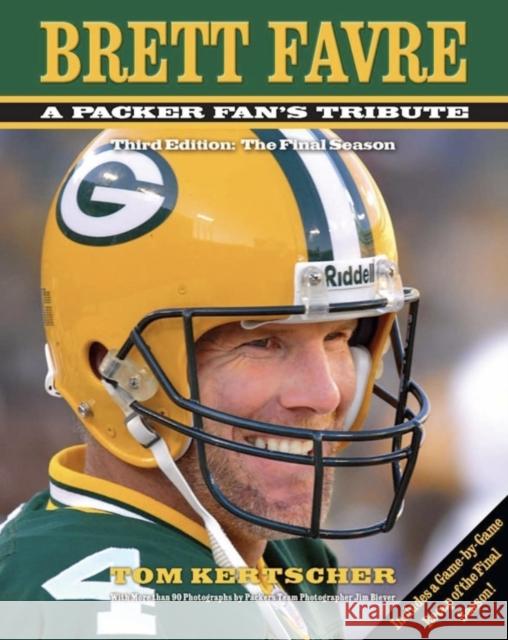 Brett Favre: A Packer Fan's Tribute: The Final Season Tom Kertscher 9781581826838 Cumberland House Publishing - książka