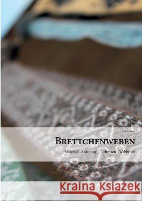 Brettchenweben: Material - Anleitung - Techniken - Webbriefe Lauxen, Lea 9783734776205 Books on Demand - książka