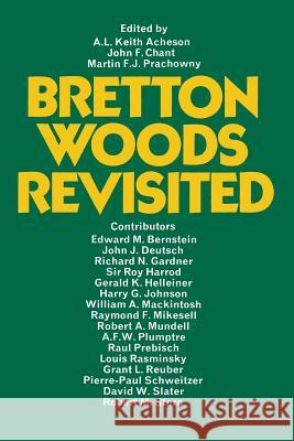 Bretton Woods Revisited: Evaluations of the International Monetary Fund and the International Bank for Reconstruction and Development Acheson, A. L. Keith 9781349015238 Palgrave MacMillan - książka