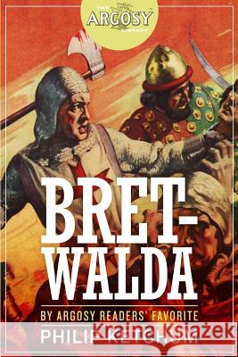 Bretwalda Philip Ketchum V. E. Pyles 9781618271846 Altus Press - książka