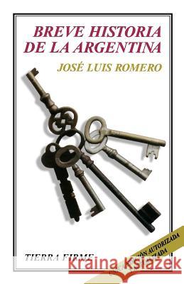 Breve Historia de la Argentina Jose Luis Romero 9789505572243 Fondo de Cultura Economica USA - książka