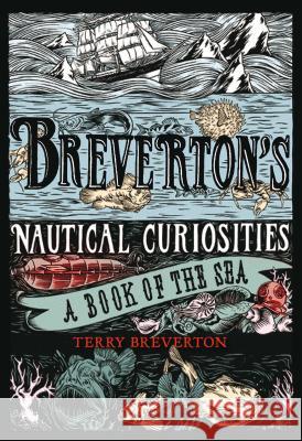 Breverton's Nautical Curiosities: A Book of the Sea Terry Breverton 9781599219790 Lyons Press - książka