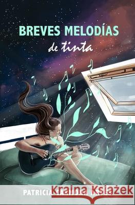 Breves melodías de tinta Patricia Carmona Artés, Chari Nogales 9798704863748 Independently Published - książka