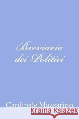 Breviario dei Politici Cardinale Mazzarino 9781480023208 Createspace - książka