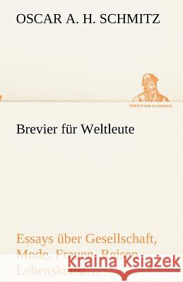 Brevier für Weltleute Schmitz, Oscar A. H. 9783842493261 TREDITION CLASSICS - książka