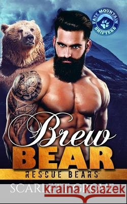 Brew Bear Scarlett Grove 9781723806926 Independently Published - książka
