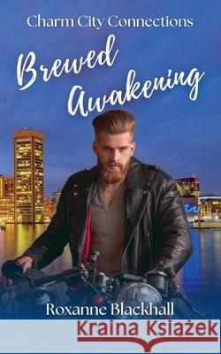 Brewed Awakening Roxanne Blackhall 9781966882053 Roxanne Blackhall - książka