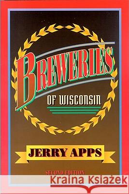 Breweries of Wisconsin  9780299133740 University of Wisconsin Press - książka