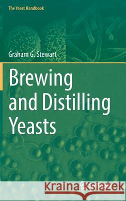 Brewing and Distilling Yeasts Graham G. Stewart 9783319691244 Springer - książka