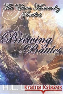 Brewing Battles H. L. Lafferty 9781946205278 Ladies of the Lakes Publishing - książka