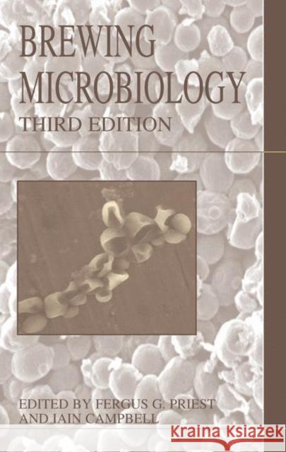 Brewing Microbiology F. G. Priest Iain Campbell F. G. Priest 9780306472886 Kluwer Academic Publishers - książka