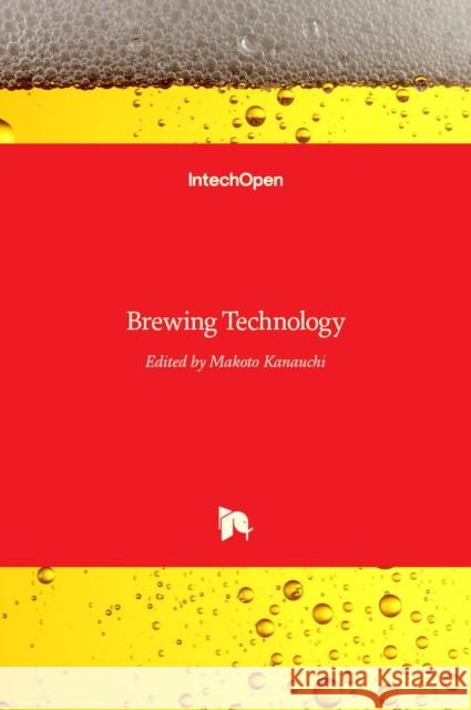 Brewing Technology Makoto Kanauchi 9789535133414 Intechopen - książka