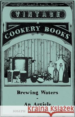 Brewing Waters - An Article Joseph Alfred Nettleton 9781446534977 Read Books - książka