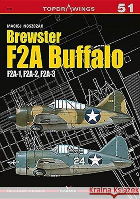 Brewster F2a Buffalo: F2a-1, F2a-2, F2a-3 Noszczak, Maciej 9788365437730 Kagero - książka