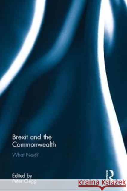 Brexit and the Commonwealth What Next?  9781138501669  - książka