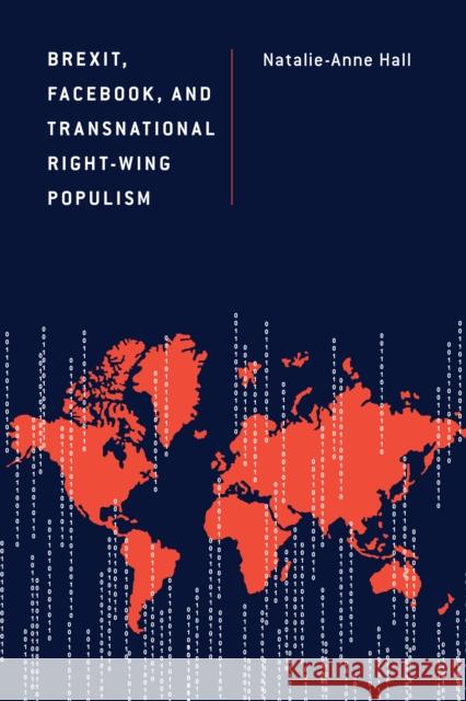 Brexit, Facebook, and Transnational Right-Wing Populism Natalie-Anne Hall 9781666914719 Lexington Books - książka