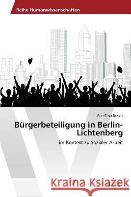 Bürgerbeteiligung in Berlin-Lichtenberg Eckert Ann-Thea 9783639877427 AV Akademikerverlag - książka