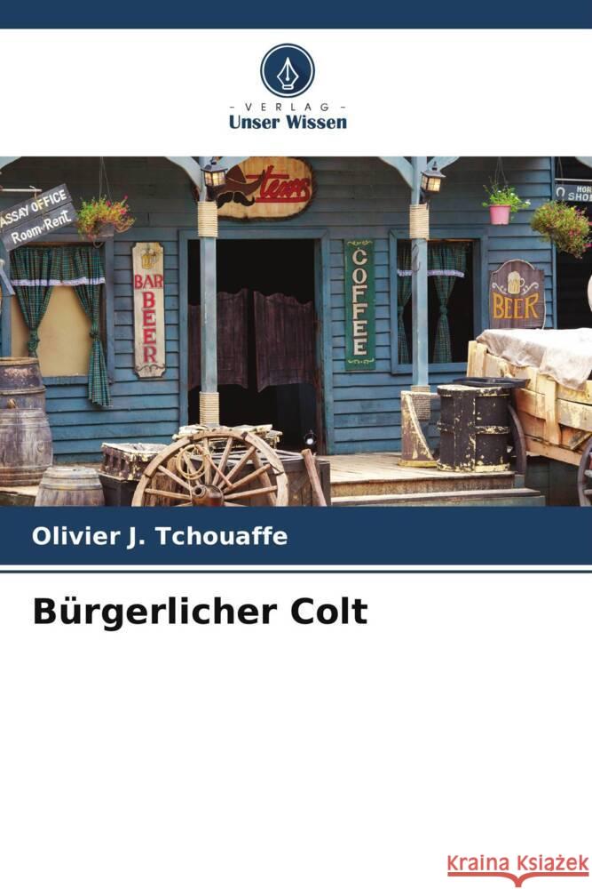 Bürgerlicher Colt Tchouaffe, Olivier J. 9786205063521 Verlag Unser Wissen - książka